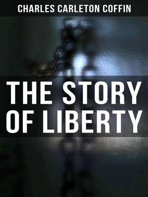 cover image of The Story of Liberty
